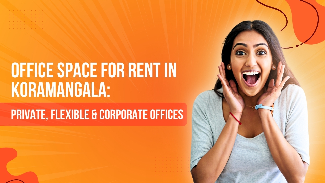 Office Space for rent in Koramangala